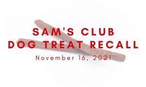 Sam's Club Dog Treat Recall 2021